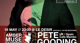 Pete Gooding no Café Mambo (Ibiza) uzstāsies Amber Muse ballītē